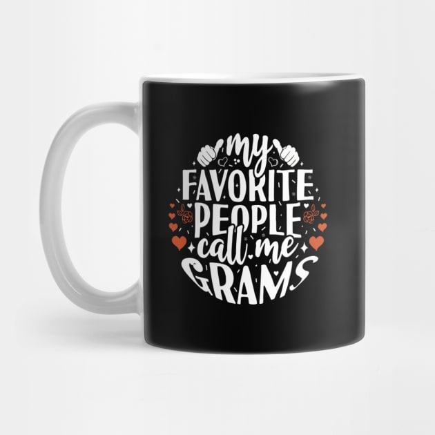 My Favorite People Call Me Grams by Tesszero